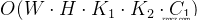 O(W \cdot H \cdot K_1 \cdot K_2 \cdot C_1)